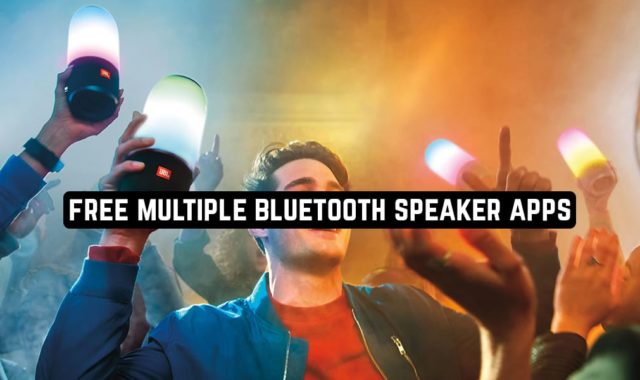 11 Free Multiple Bluetooth Speaker Apps for Android & iOS