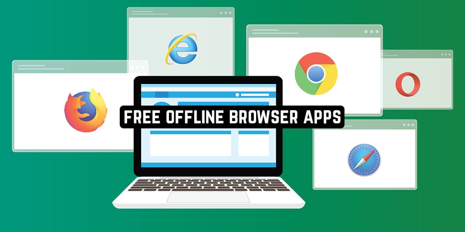 7 Free Offline Browser Apps for Android & iOS Free apps for Android and iOS