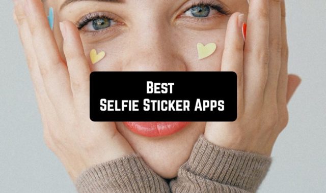 8 Best Selfie Sticker Apps for Android & iOS