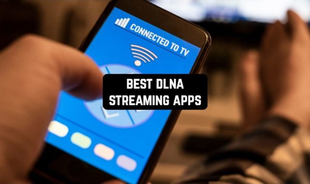 11 Best DLNA Streaming Apps for Android