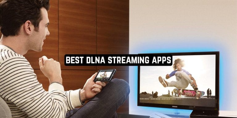 Best DLNA Streaming Apps