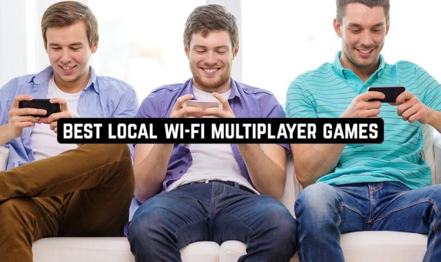 17 Best Local WiFi Multiplayer Games for Android & iOS 2024