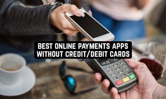 9 Best Online Payments Apps Without Credit / Debit Cards