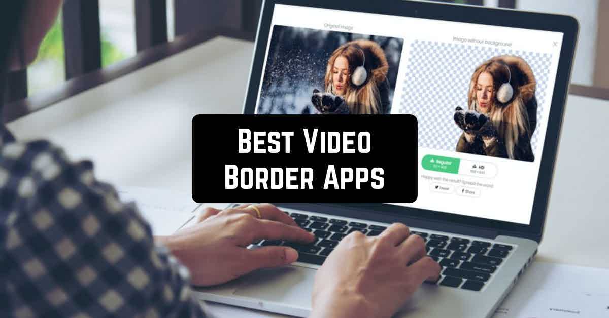Best Video Border Apps