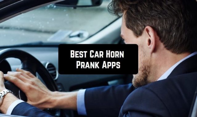 9 Best Car Horn Prank Apps for Android & iOS