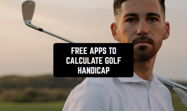 9 Free Apps to Calculate Golf Handicap