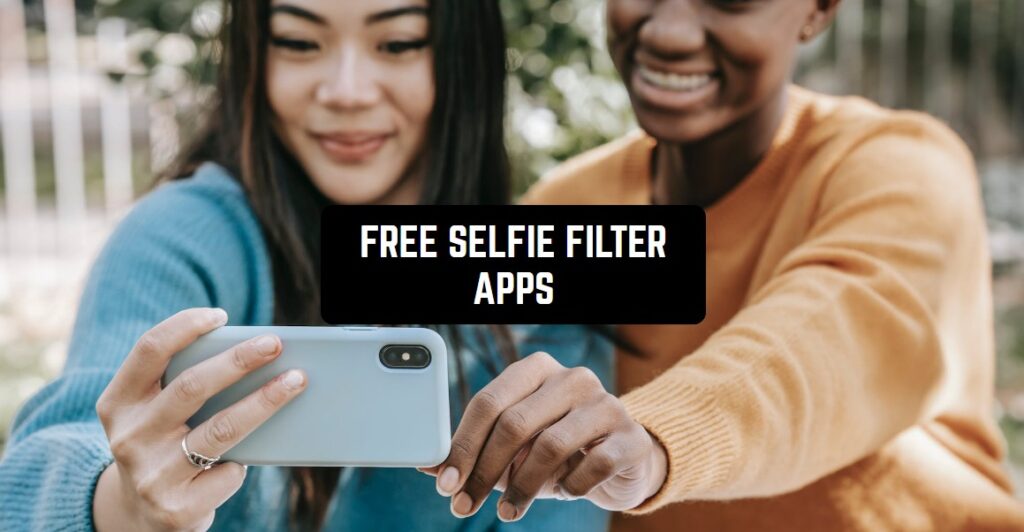 11 Free Selfie Filter Apps for Android & iOS Freeappsforme Free