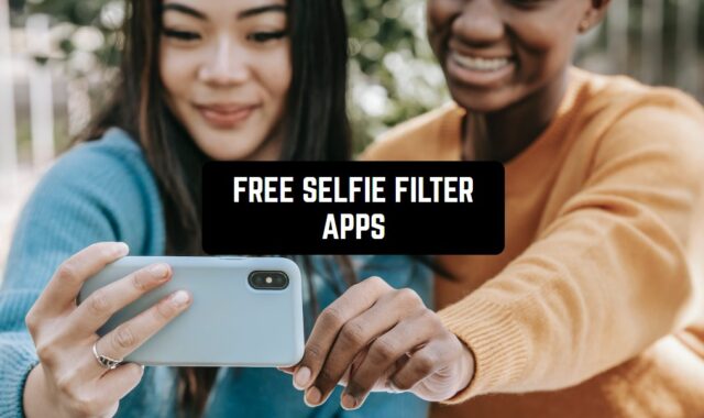 11 Free Selfie Filter Apps for Android & iOS