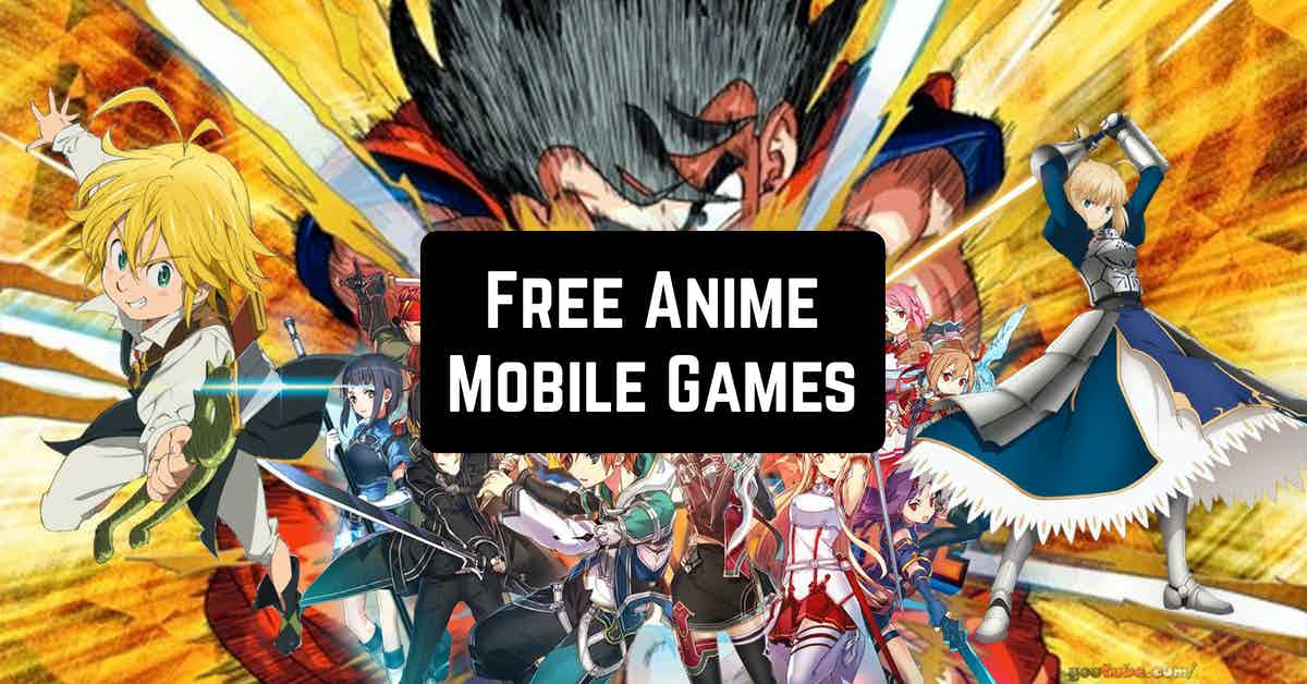 15 Free Anime Mobile Games for Android & iOS 2023 | Free apps for Android  and iOS