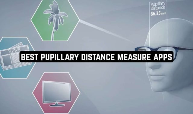 11 Free Pupillary Distance Measure Apps for Android & iOS