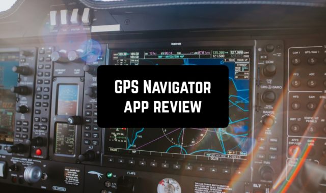 GPS – Navigator App Review