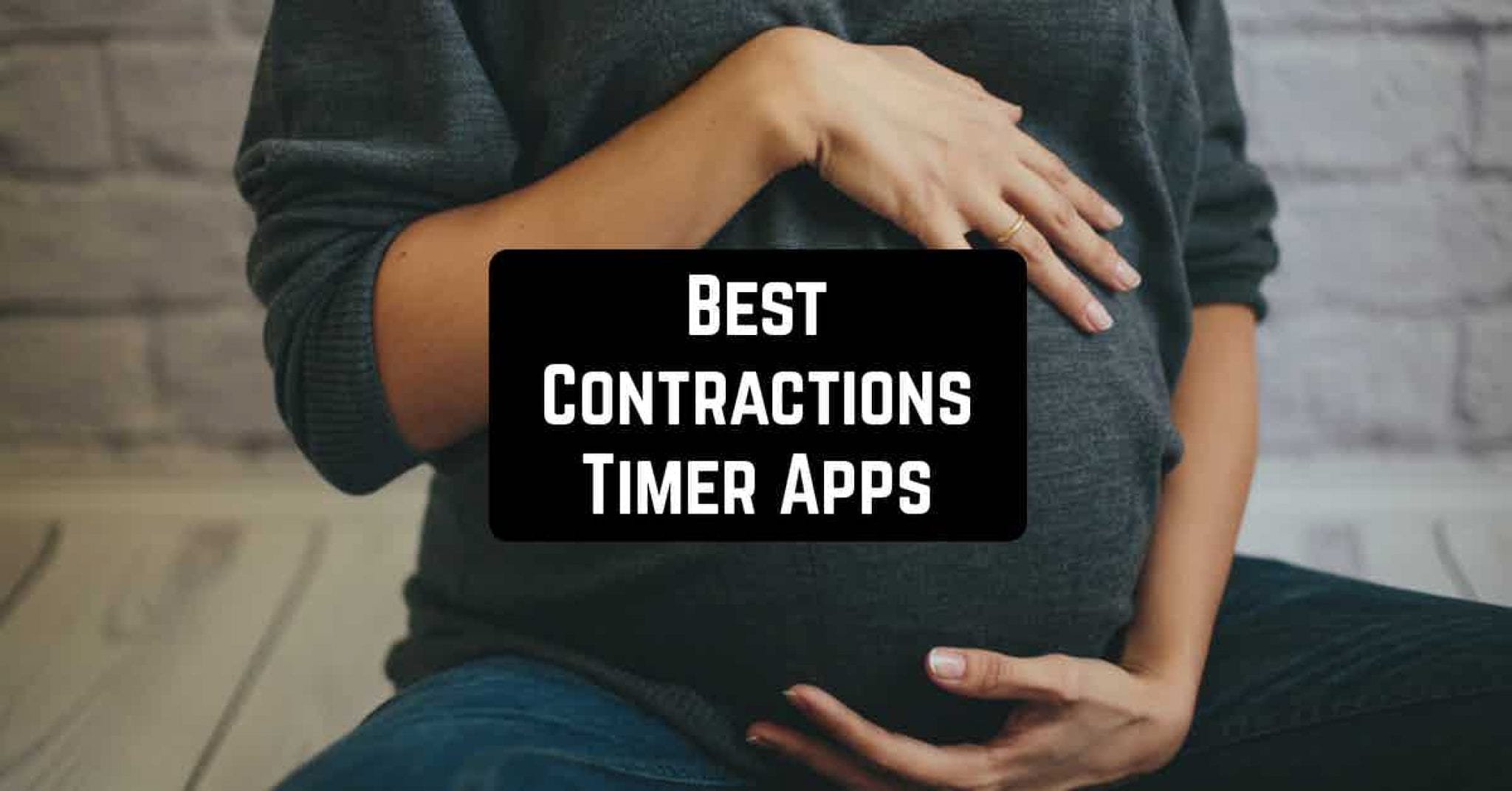 10 Best Contractions Timer Apps for Android & iOS Freeappsforme