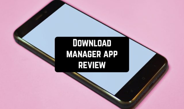 Download Manager App Review