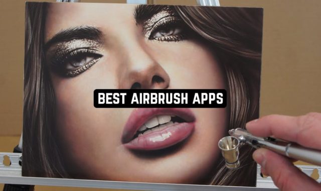 9 Best AirBrush Apps for Android in 2023