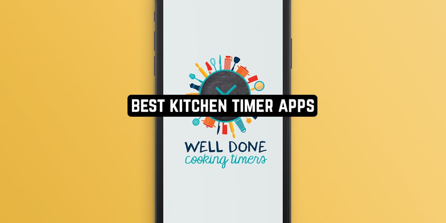 9 Best Kitchen Timer Apps for Android & iOS Freeappsforme Free apps