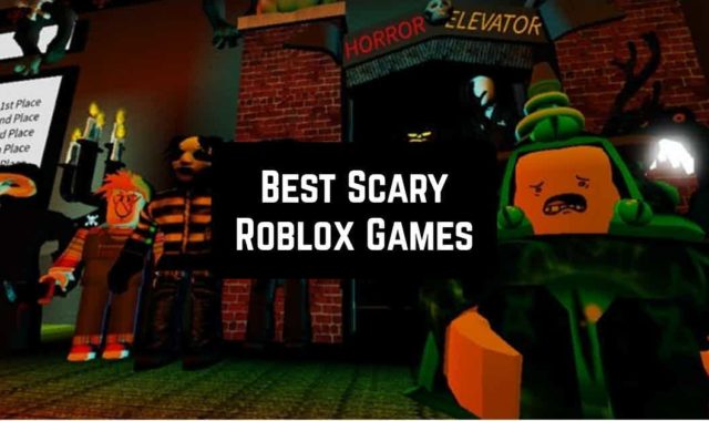11 Best Scary Roblox Games