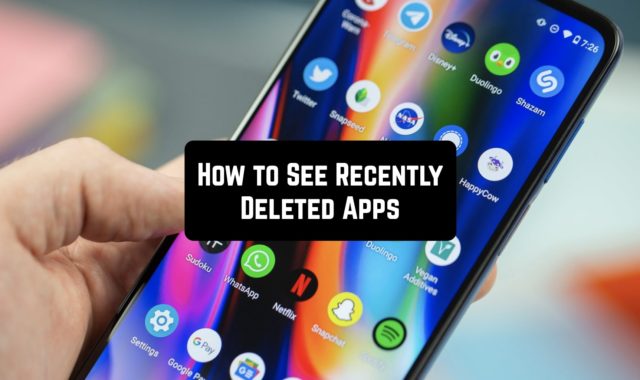 How to See Recently Deleted Apps on Android in 2024