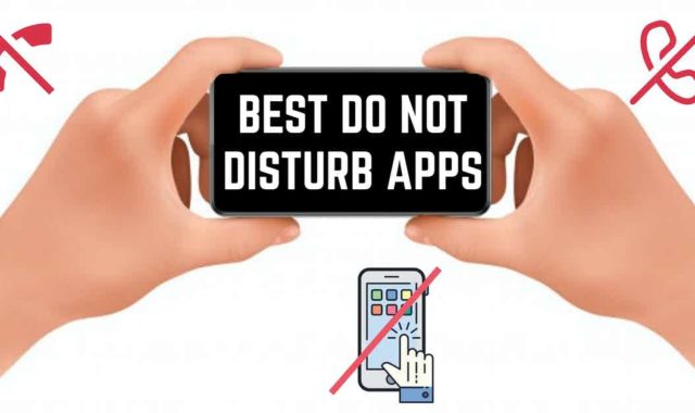 8 Best Do Not Disturb Apps for Android in 2023