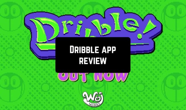Dribble App Review