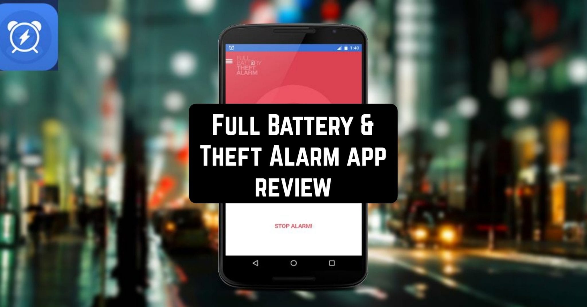 Full Battery & Theft Alarm App Review Freeappsforme Free apps for Android and iOS