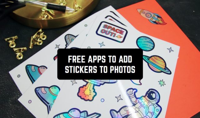 11 Free Apps to Add Stickers to Photos on Android & iOS