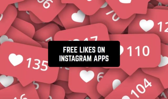 9 Free Likes on Instagram Apps 2024 (Android & iOS)