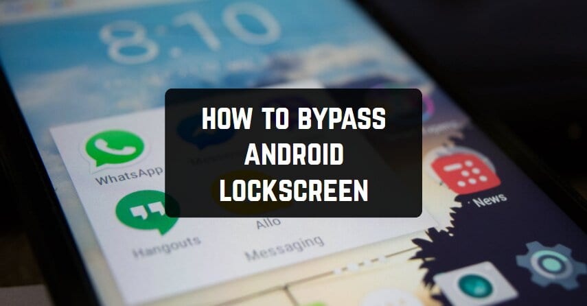 How to Bypass Android Lockscreen