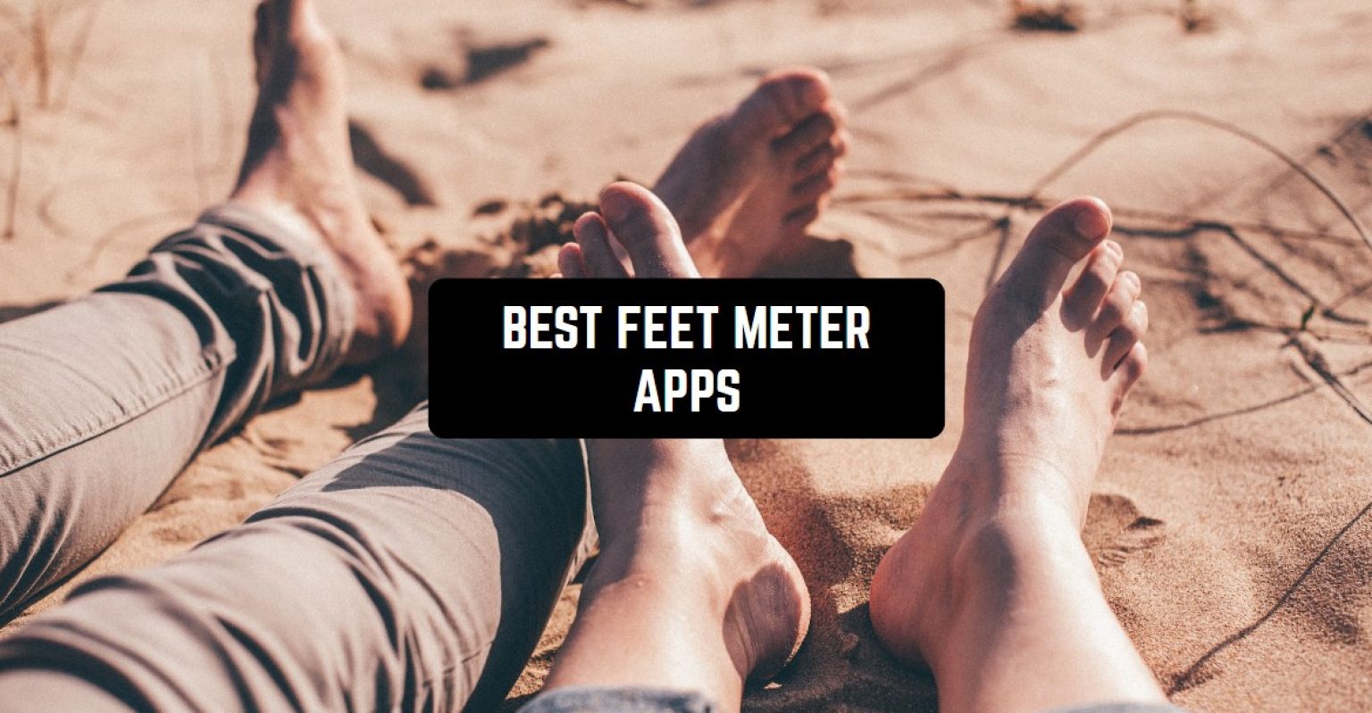 11 Best Feet Meter Apps for Android & iOS Freeappsforme Free apps for Android and iOS