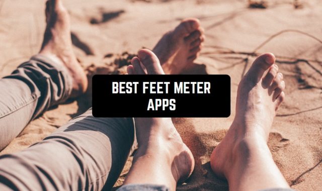 11 Best Feet Meter Apps for Android & iOS