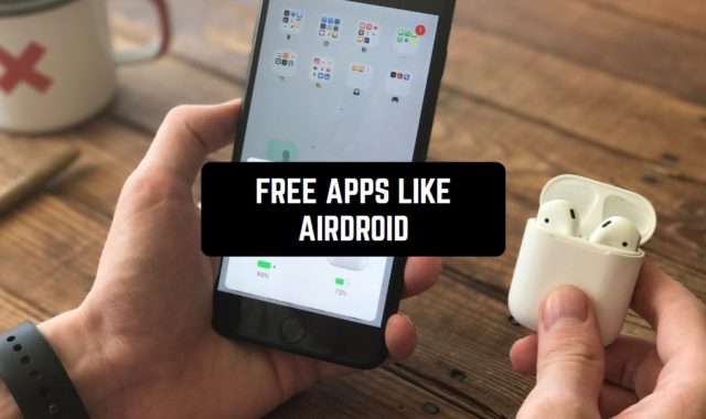 7 Free Apps Like Airdroid in 2024