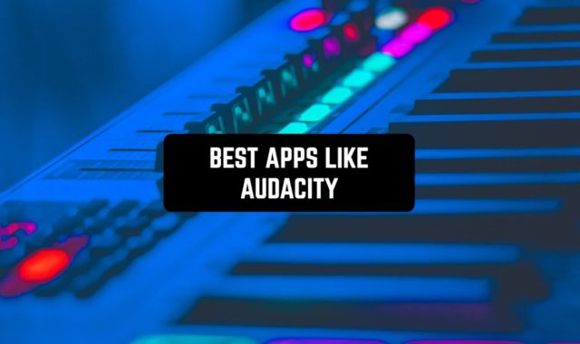 11 Best Apps Like Audacity for Android in 2024
