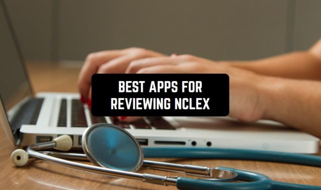 9 Best Apps for Reviewing NCLEX on Android & iOS