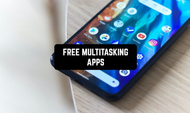 11 Free Multitasking Apps for Android