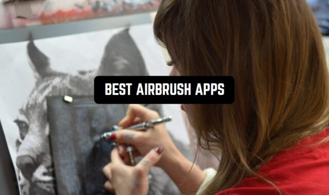 10 Best AirBrush Apps for Android in 2024