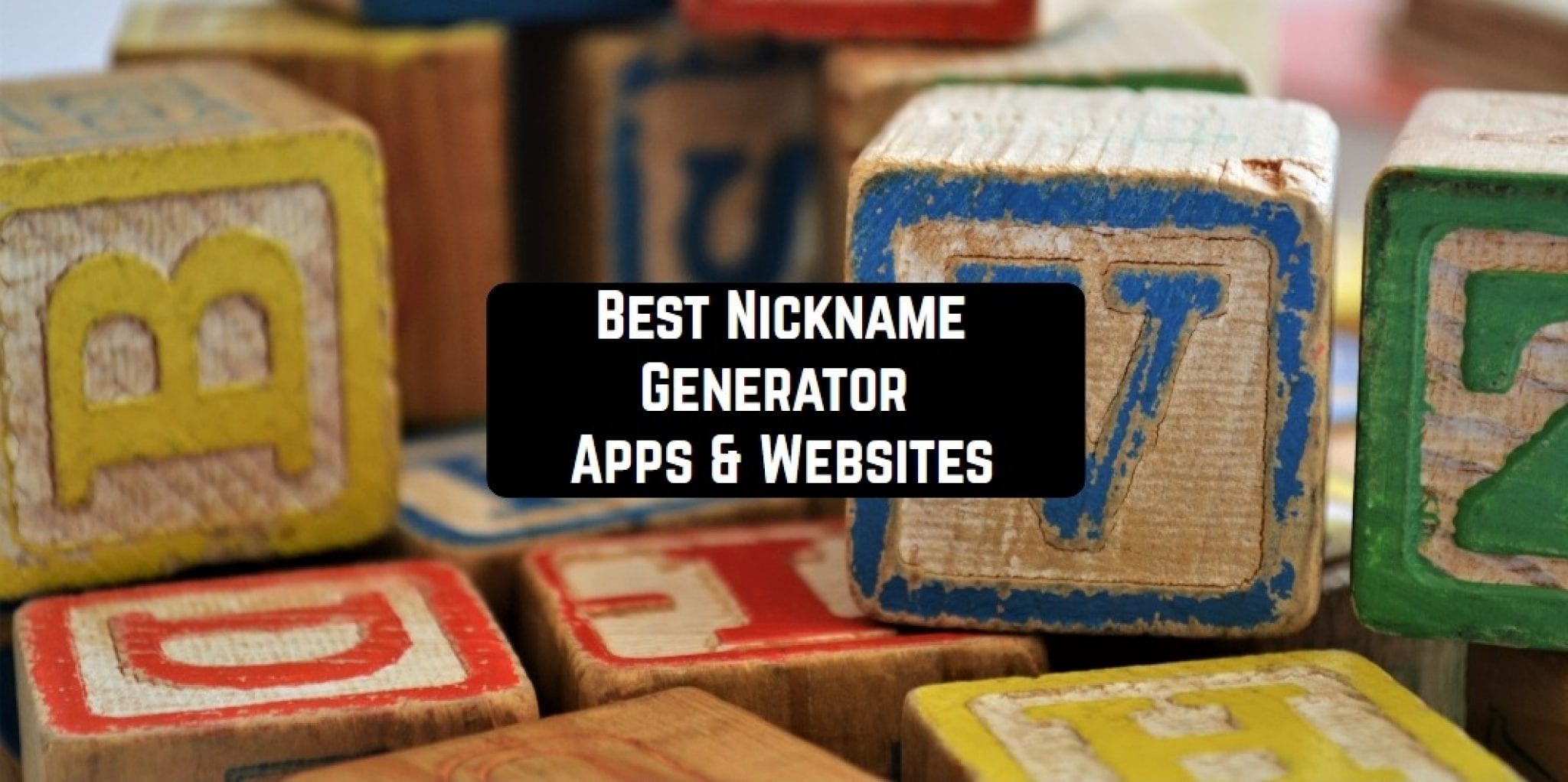 8 Best Nickname Generator Apps & Websites | Free Apps For Android And IOS