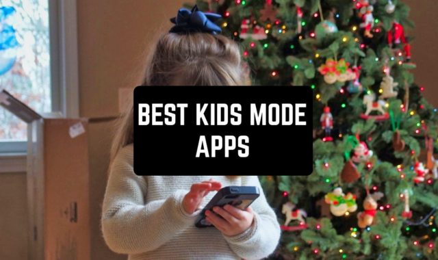 9 Best Kids Mode Apps for Android & iOS 2023