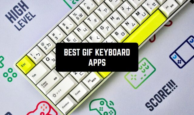 11 Best GIF Keyboard Apps for Android & iOS