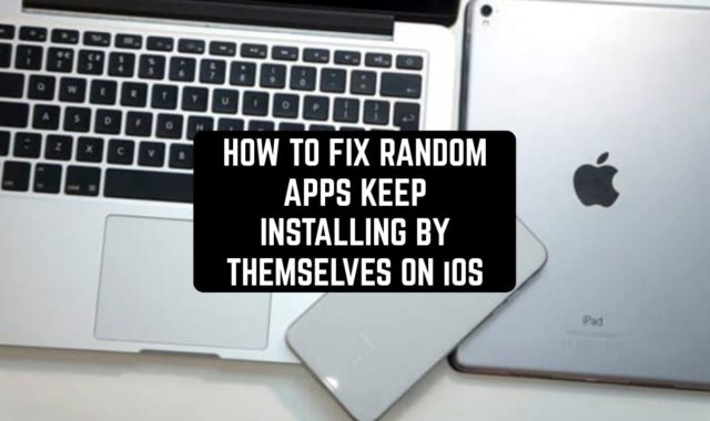 How to Fix Random Apps Keep Installing by Themselves on iOS