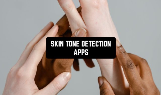 11 Best Skin Tone Detection Apps for Android & iOS