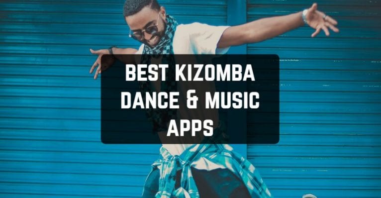 Best Kizomba Dance & Music Apps