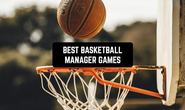 13 Best Basketball Manager Games for Android & iOS