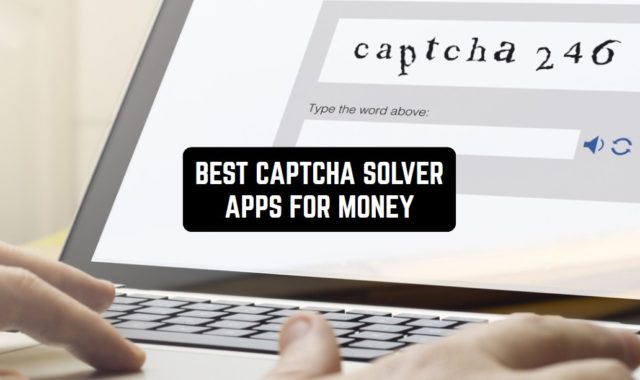 9 Best Captcha Solver Apps for Money (Android & iOS)