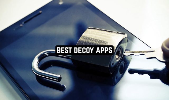 13 Best Decoy Apps for Android & iOS