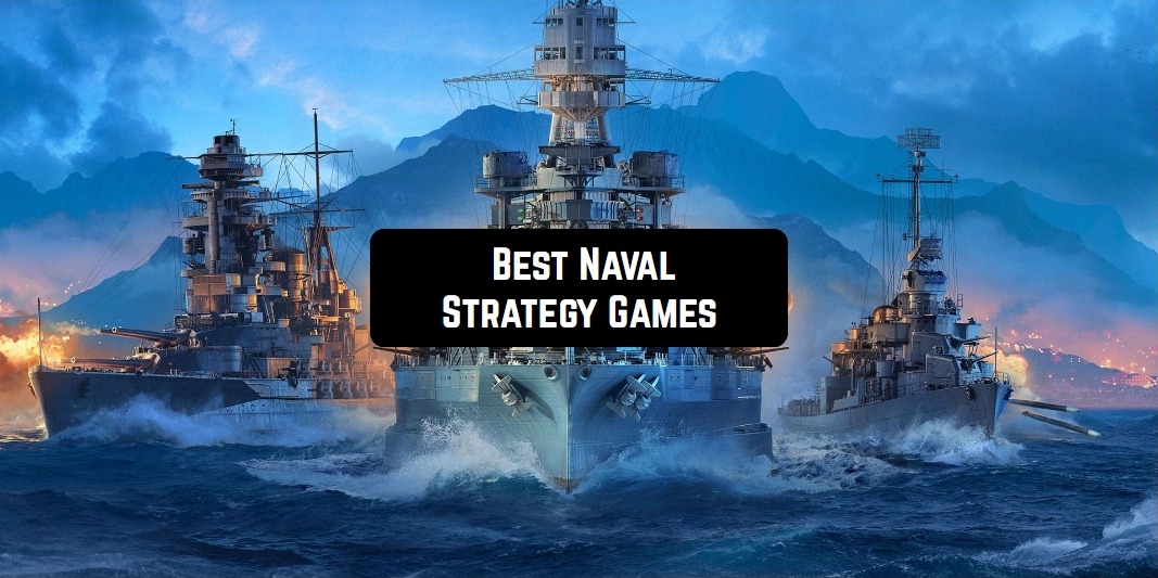 Best Naval Strategy Games for Android & iOS