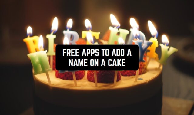 8 Free Apps to Add a Name on a Cake (Android & iOS)