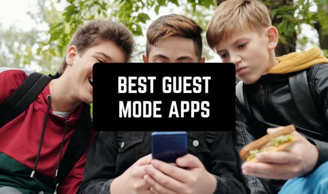 7 Best Guest Mode Apps in 2023 for Android