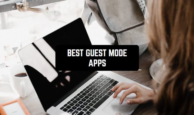 8 Best Guest Mode Apps in 2024 for Android