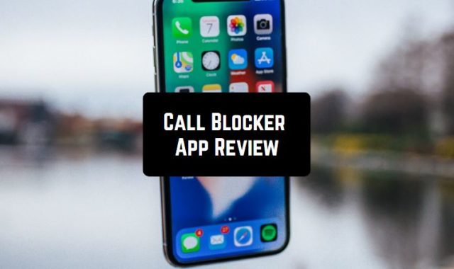 Call Blocker App Review