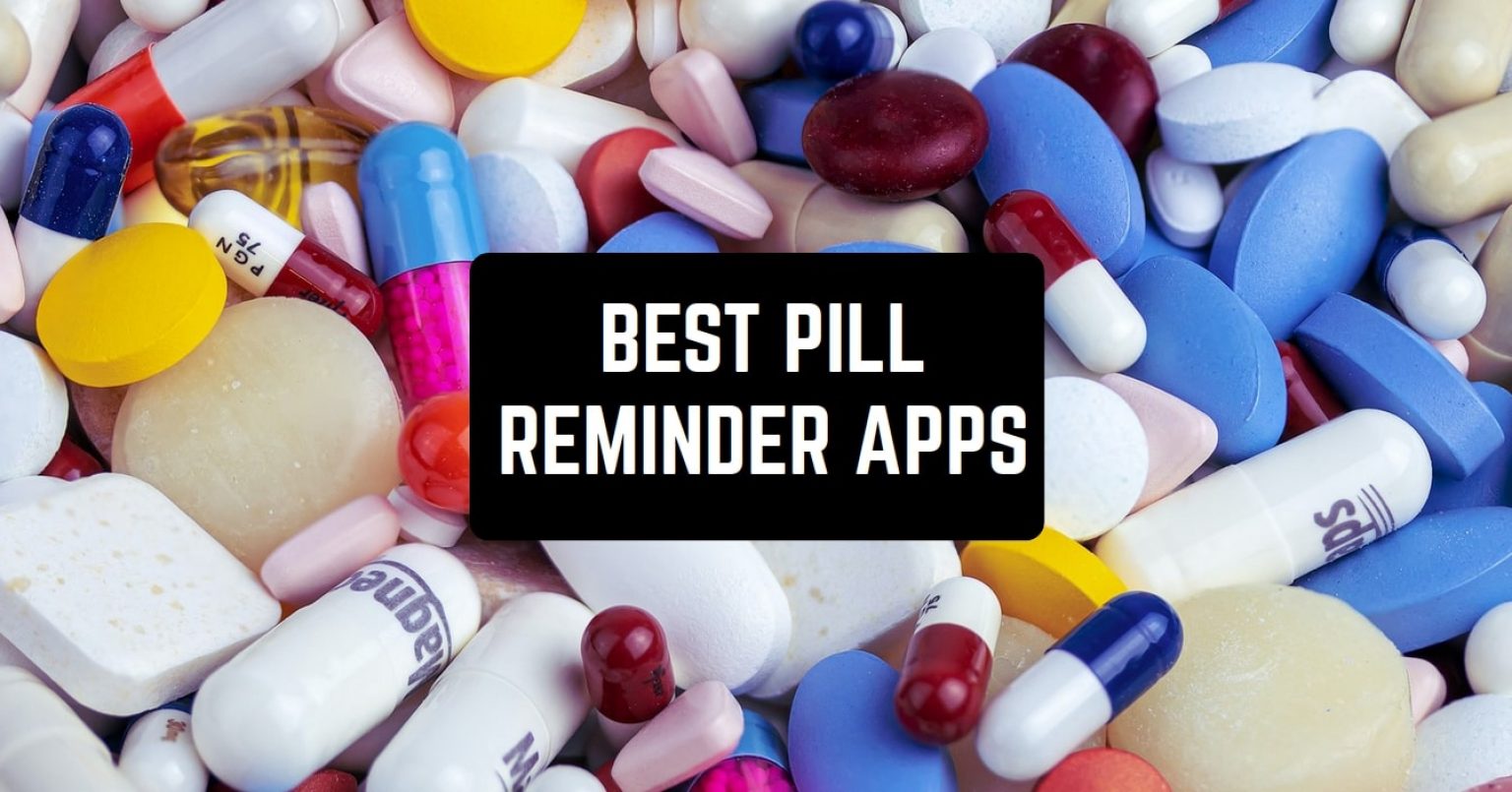 9 Best Pill Reminder Apps for Android & iOS | Freeappsforme - Free apps ...