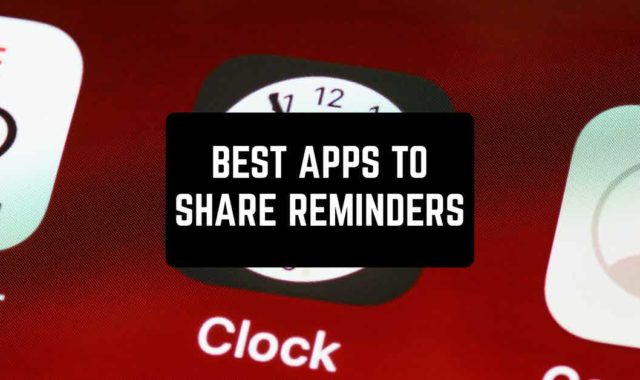 9 Best Apps to Share Reminders on Android & iOS